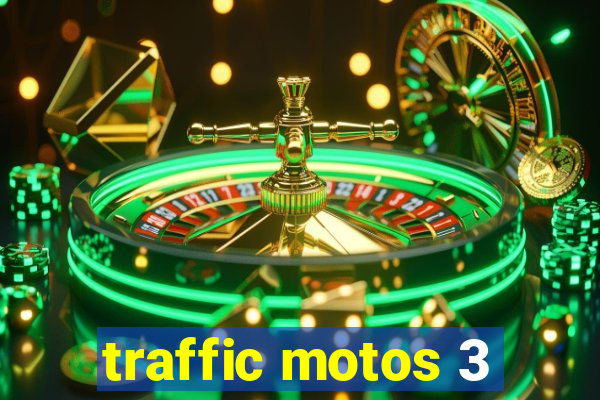 traffic motos 3